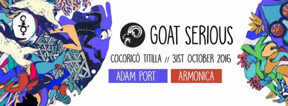 Titilla 31_Oct pres. Goat Serious #00 w/ Adam Port & Armonica