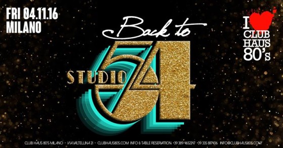 Club Haus 80’s Back to Studio 54 • MILAN