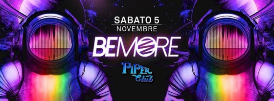 Sabato 05 Novembre 016 #BeMore@Piper Club – Omaggio Donna –