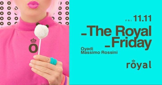 Royal Pordenone venerdì 11 Novembre _The Royal Friday