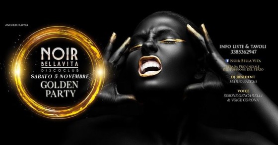 NOIR Bellavita-Sabato 5 Novembre -Golden Party*serata a Tema