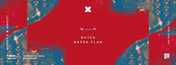 TENAX Nobody’s Perfect! Butch, Bassa Clan