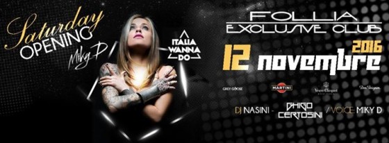 ▷ Opening Saturday ◁▷ Follia ExclusiveClub ◁