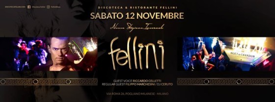 Discoteca Fellini • Sabato 12 Novembre 2016