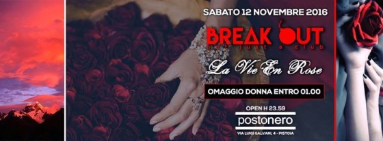 Break Out – La vie en rose – Sabato 12 Novembre
