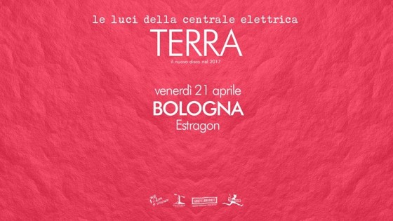 LE LUCI DELLA CENTRALE ELETTRICA – TERRA TOUR – Bologna