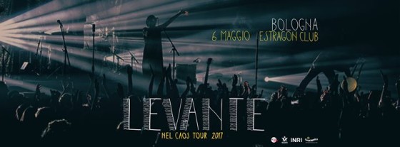 Levante – NEL CAOS TOUR 2017 – Bologna