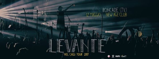 Levante – NEL CAOS TOUR 2017 – Roncade (TV)