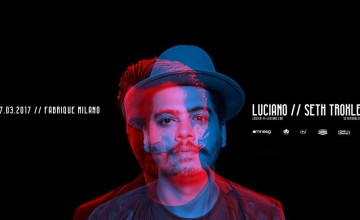 Questa sera Luciano e Seth Troxler, al Fabrique di Milano