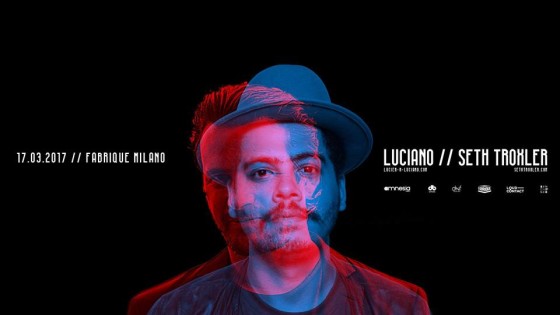 Questa sera Luciano e Seth Troxler, al Fabrique di Milano