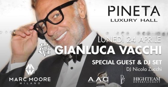 Lunedi 24 Aprile Special Guest Gianluca Vacchi