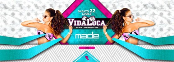 VIDA LOCA – Made Club – Como