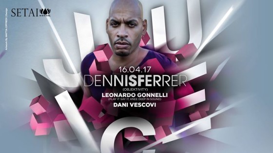 JUICE, FLUID pres. Dennis Ferrer + Leonardo Gonnelli