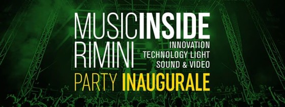 Music Inside Rimini – Party Inaugurale –