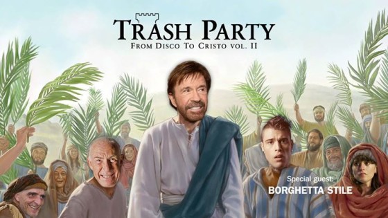 Trash Easter™ – From Disco to Cristo vol. 2 – domenica 16 aprile