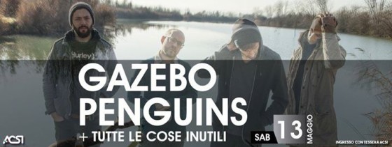 Gazebo Penguins / Tutte Le Cose Inutili / Lobo&dartagnan At Capanno17