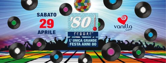 Sabato 29 Aprile – 80 Febbre