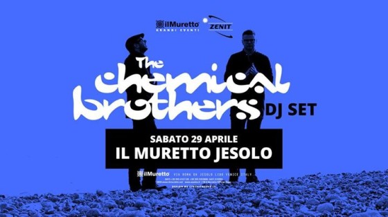 The Chemical Brothers – Dj Set sabato 29 aprile @Jesolo