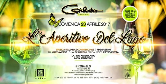 Discoteca Gilda • Aperitivo del Lago • Domenica 23 Aprile 2017