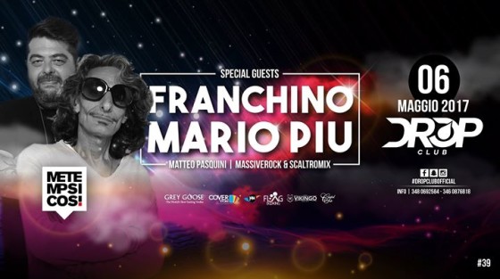 Sabato 06 Maggio 2017 – Franchino & Mario Piu – Drop Club
