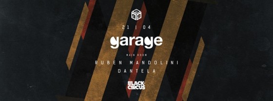 Garage ◆ Ruben Mandolini vs Dantela