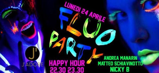 J’adore FLUO PARTY Lunedi’ 24 Aprile – Happy Hour 22.30-23.30