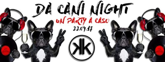 Da Cani Night_Un Party a Caso_22.04.17_Karisma beat Klub