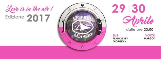 Sab 29 & Dom 30 Aprile: Love is in the air! at Le Vele Alassio