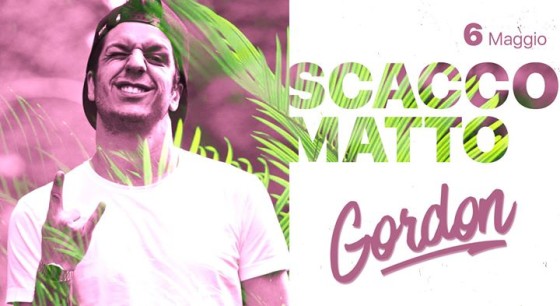 Gordon at ScaccoMatto – Inaugurazione Summer Season