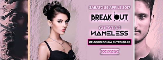 Break Out – Sabato al Posto Nero – Guest Dj: Nameless