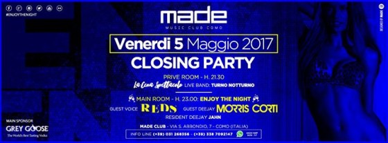 Friday Closing Party | Friday 5 May 2017 at Made Club (Como)
