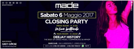 Saturday Closing Party at Made Club Como – Sabato 6 Maggio 2017