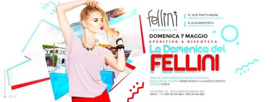 La Domenica Fellini • Dom 07 Maggio •