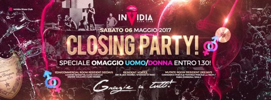 Closing Party – InVidia Show Club – Sabato 06 Maggio 2017