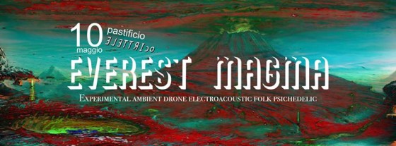 10 Maggio – Everest Magma live at pastificio elettrico