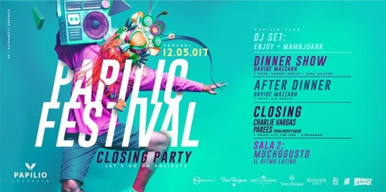 PAPILIO in FESTIVAL , CLOSING PARTY , Let’s Go On Holidays!