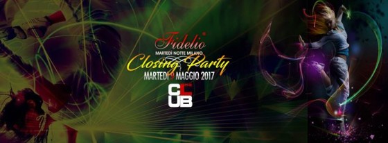 Fidelio Closing Party at The Club | martedì 9 maggio 2017