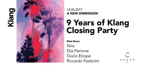 Klang Closing Party + 9 Years Of Klang at Class125 – 13/05