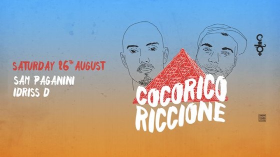 26.08: Cocoricò pres. Sam Paganini & Idriss D