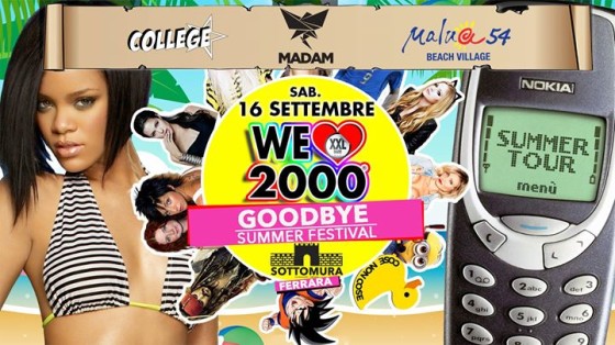 Goodbye Summer Festival | We Love 2000 at Sottomura Ferrara