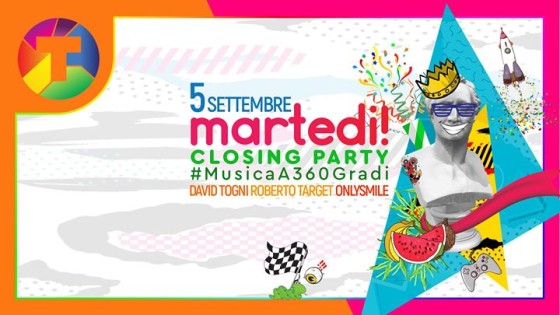 Closing Party Martedi! #MusicaA360Gradi