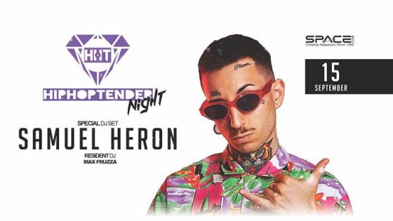 HipHopTender Night – SpaceClub Firenze Samuel Heron 15 Settembre