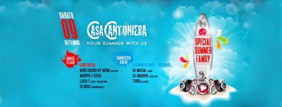 Sab.09.09 / Discoteca Casa Cantoniera / Special Summer Family