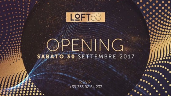 Sabato 30 settembre Opening Season LOFT 53