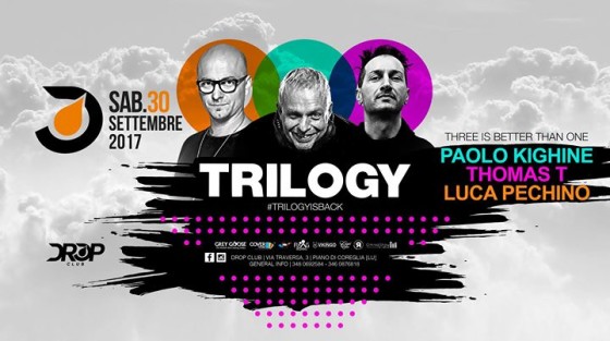 Sabato 30 Settembre 2017 – Trilogy – Drop Club