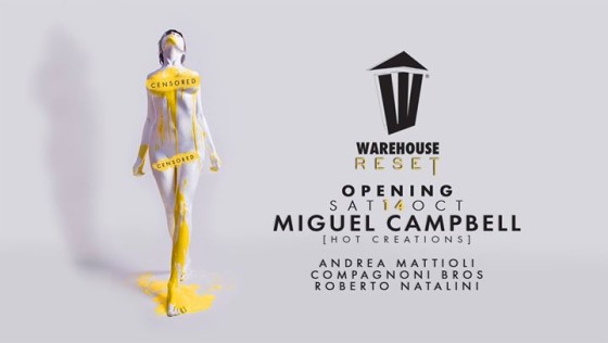 Warehouse RESET • Opening • MIGUEL CAMPBELL *Hot Creations*