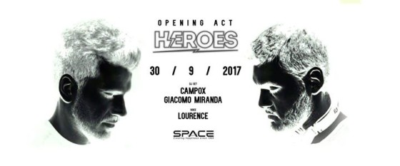 Sabato 30 Settembre ★★ Opening Heroes ★★ Space Club