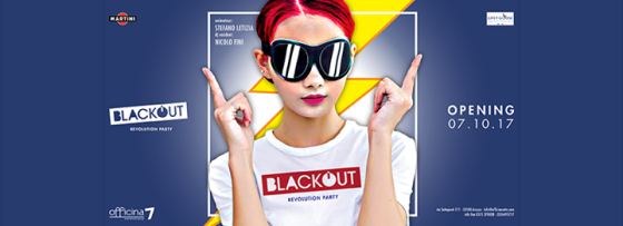 BlackOut – Sabato 07 Ottobre 2017 – Opening
