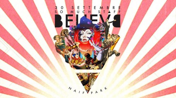 ▼ B e l i e v e ▼ // Naïf // 30.09 // Naïf Park