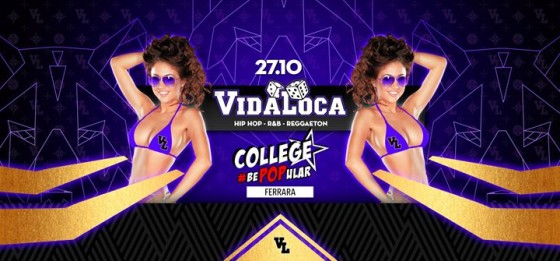 VIDA LOCA – College – Ferrara
